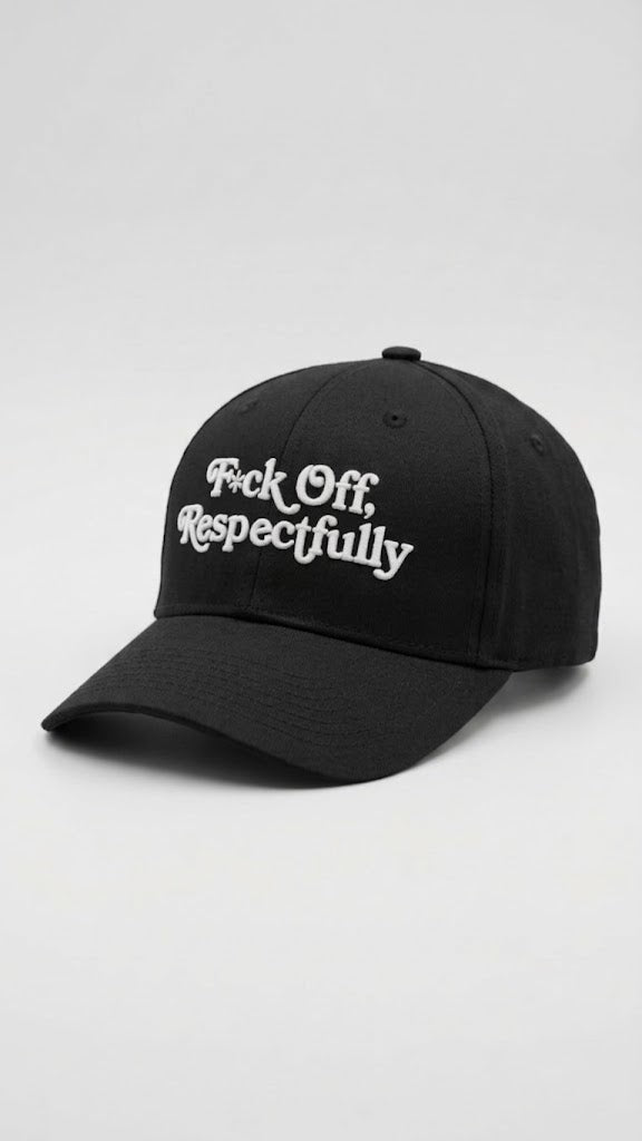 F*ck Off, Respectfully Embroidered Cap