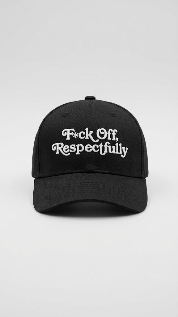 F*ck Off, Respectfully Embroidered Cap